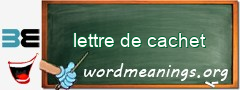 WordMeaning blackboard for lettre de cachet